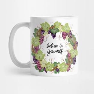 Believe In Yourself - Grape Vines Mug